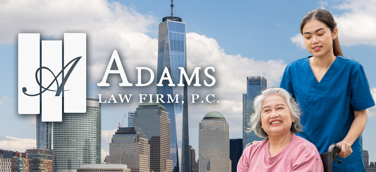Adams Law Firm Nursing-Home Advocates New York
